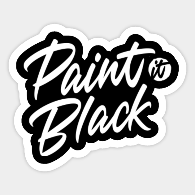 Paint it Black Black Lives Matter Sticker TeePublic